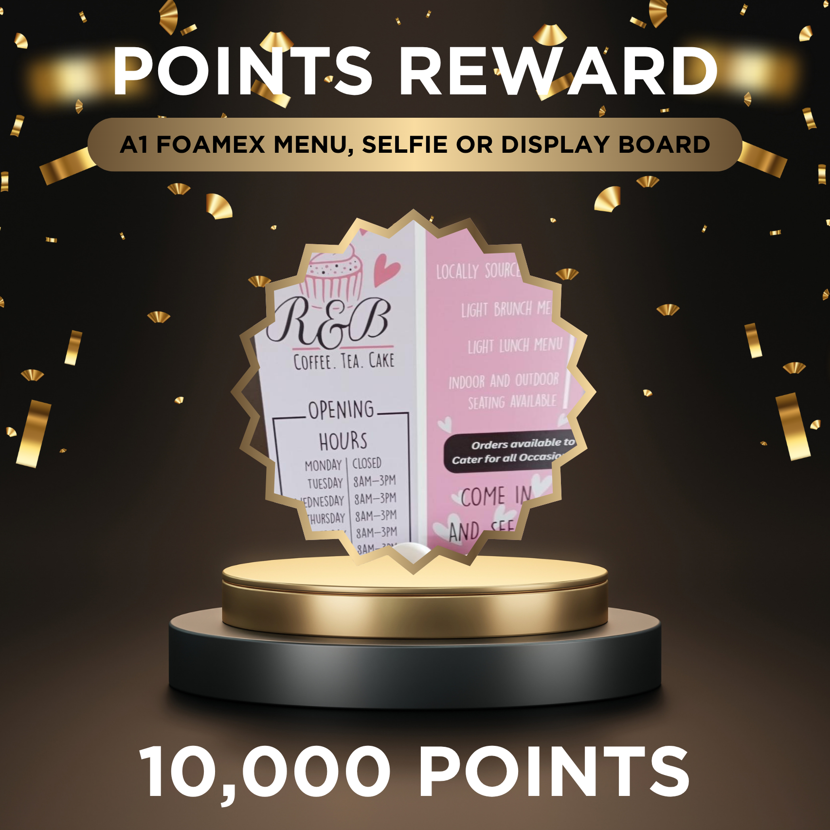 Get Free Custom Printed A1 Foamex Board ( Menu, Selfie, Display Board Etc) for 10,000 Reward Points