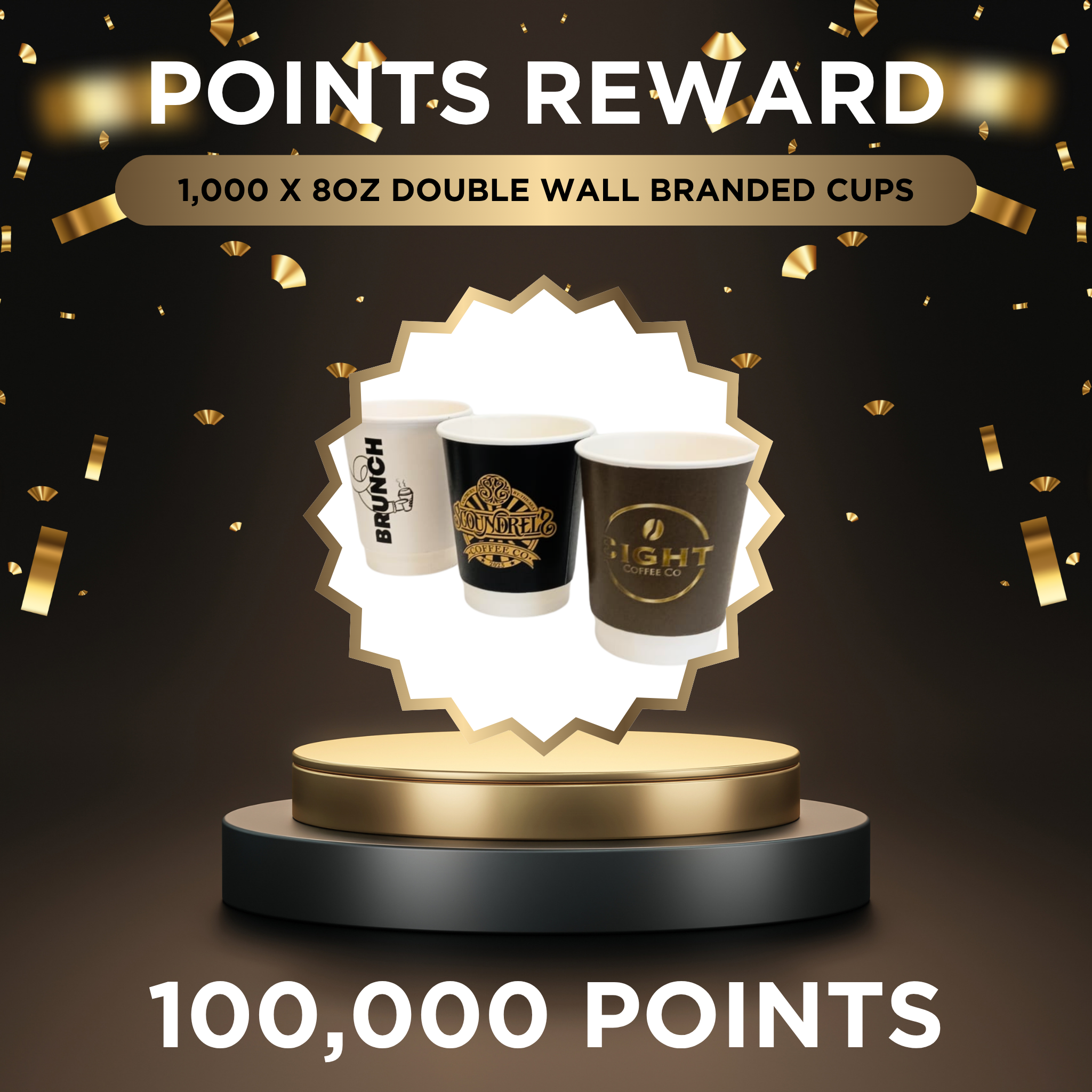 Get Free 1,000 x 8oz Double Wall Branded Cups for 100,000 Reward Points